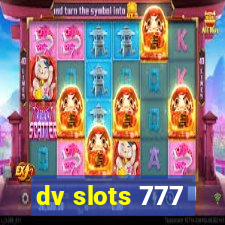 dv slots 777